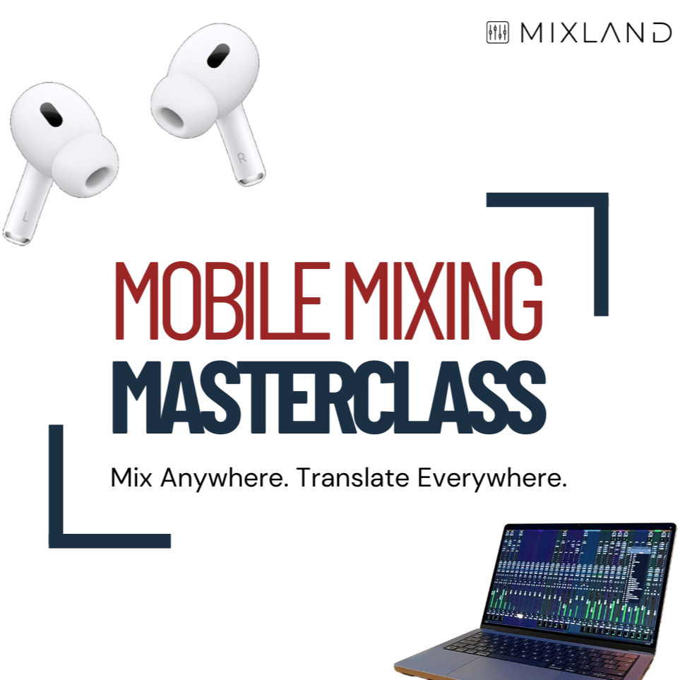 Mobile Mixing Masterclass (Standard)